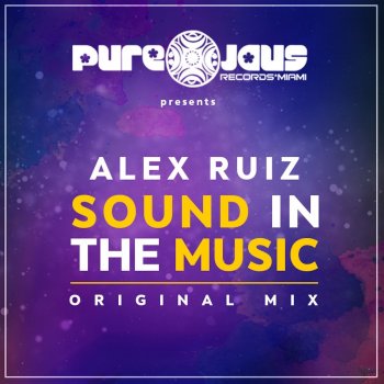 Alex Ruiz SOUND IN THE MUSIC - Original Mix