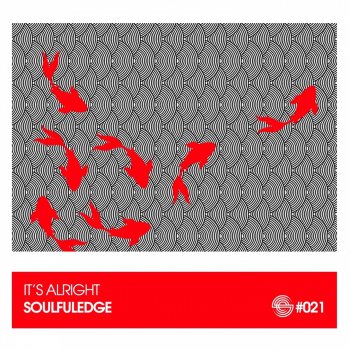 Soulfuledge It's Alright (Johan S Remix)