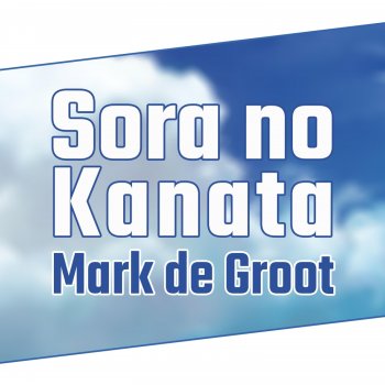 Mark De Groot Sora no Kanata (From "Rune Factory 5")