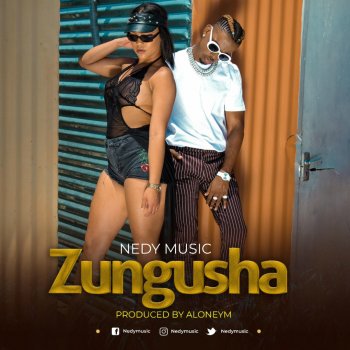 Nedy Music Zungusha