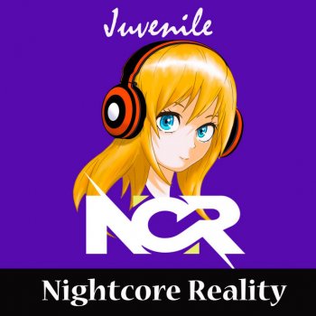Nightcore Reality feat. Sarah Yamada Juvenile