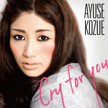 AYUSE KOZUE Cry for You(INSTRUMENTAL)