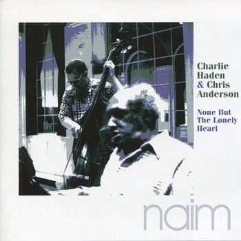 Charlie Haden & Chris Anderson It Never Entered My Mind