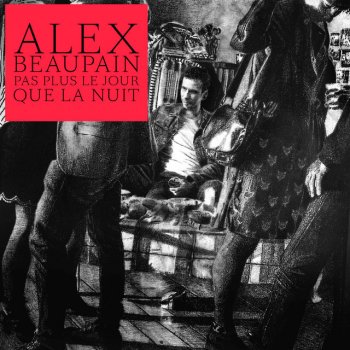 Alex Beaupain Pas plus le jour que la nuit