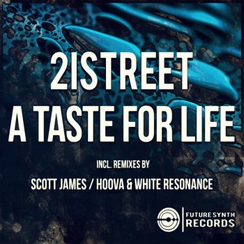 Scott James feat. 21Street A Taste for Life - Scott James Remix