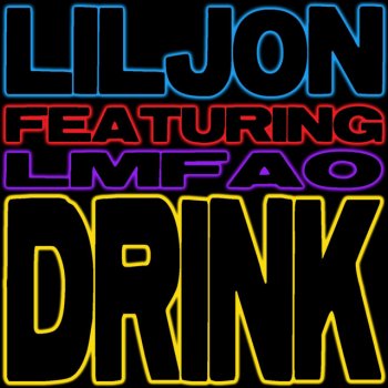 Lil Jon feat. LMFAO Drink - Ralvero Remix