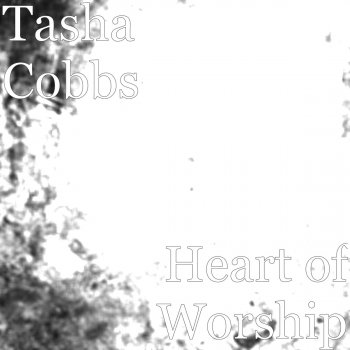 Tasha Cobbs Leonard Heart of Worship