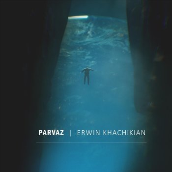 Erwin Khachikian Parvaz
