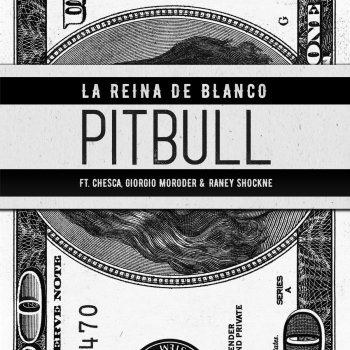 Pitbull feat. Chesca, Giorgio Moroder & Raney Shockne La Reina De Blanco