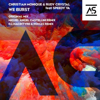 Christian Monique We Burst (Miguel Angel Castellini Instrumental Remix) [feat. Speedy VA]