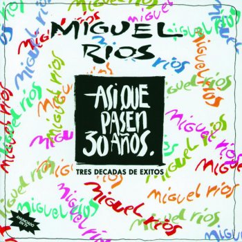 Miguel Rios Medley II: Sal Fuera De Tti