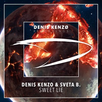 Denis Kenzo & feat. Sveta B. Sweet Lie