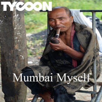 Tycoon Mumbai Myself