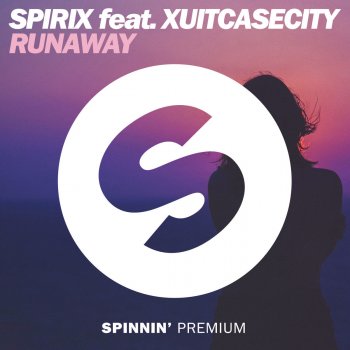 Spirix feat. Xuitcasecity Runaway