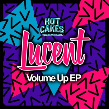 Lucent Volume Up - Original Mix