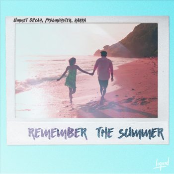 Ummet Ozcan feat. Frogmonster & Karra Remember the Summer (feat. KARRA)