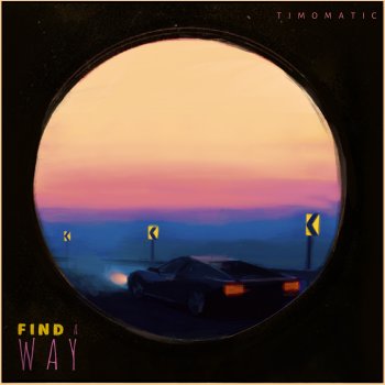Timomatic Find A Way