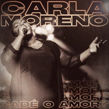 Carla Moreno Cadê o Amor?