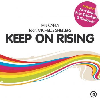 Ian Carey feat. Michelle Shellers Keep on Rising - Radio Mix