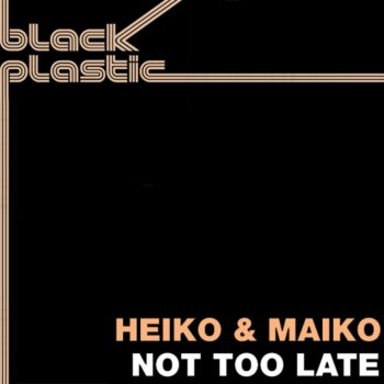 Heiko & Maiko Not Too Late (Future Breeze Remix)
