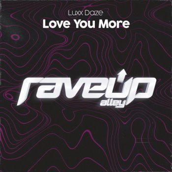 Luxx Daze Love You More (Extended Mix)