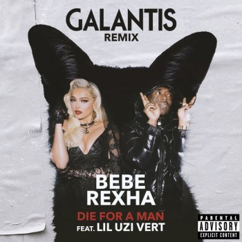 Bebe Rexha Die For a Man (feat. Lil Uzi Vert) [Galantis Remix]