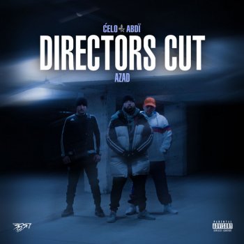 Celo & Abdi feat. Azad DIRECTORS CUT (feat. Azad)