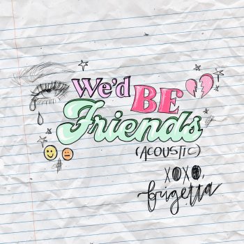 Brigetta We'd Be Friends (Acoustic)