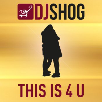 DJ Shog This Is 4 U - Radio Edit