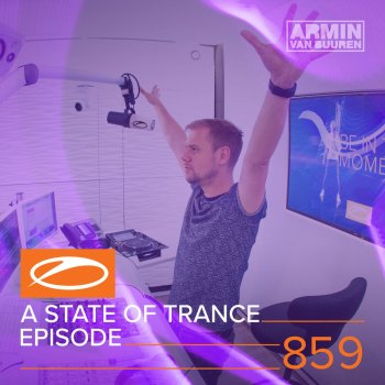 Armin van Buuren A State Of Trance (ASOT 859) - This Week's Service For Dreamers, Pt. 4