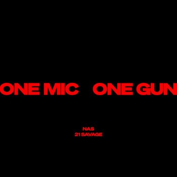 Nas feat. 21 Savage One Mic, One Gun