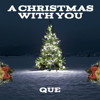 Que A Christmas With You