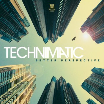 Technimatic feat. Jinadu Better Perspective