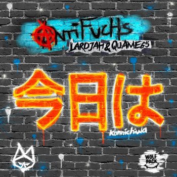 Antifuchs feat. Quame65 & Lardjah Konnichiwa