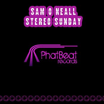 Sam O Neall Stereo Sunday - Original Mix
