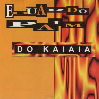 Eduardo Paim Do Kaiaia
