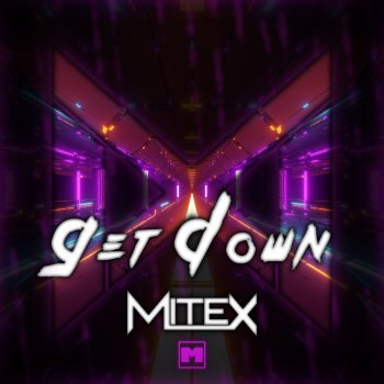 MiteX Get Down (Extended Mix)