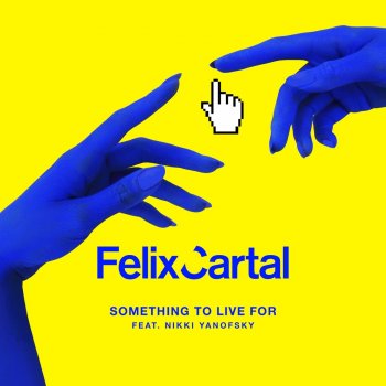 Felix Cartal feat. Nikki Yanofsky Something To Live For