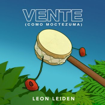 Leon Leiden Vente (Como Moctezuma)
