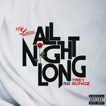 YFN Lucci feat. Trey Songz All Night Long (feat. Trey Songz)