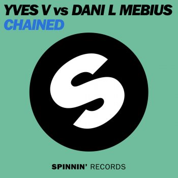 Yves V feat. Dani L Mebius Chained (Original Mix)