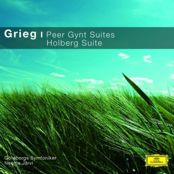 Göteborgs Symfoniker feat. Neeme Järvi Peer Gynt, Op. 23 - Incidental Music: No. XIII. Morning mood