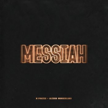 M-Phazes feat. Alison Wonderland Messiah