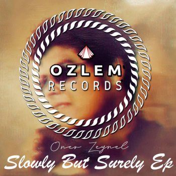 Oner Zeynel Slowly But Surely - Instrumental Mix