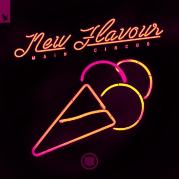 Main Circus New Flavour - Extended Mix