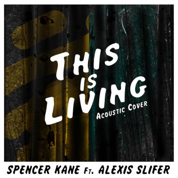 Spencer Kane feat. Alexis Slifer This Is Living