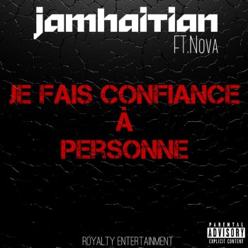 Jamhaitian feat. Nōva Je Fais Confiance à Personne (feat. Nova)