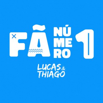 Lucas & Thiago Fã Número 1