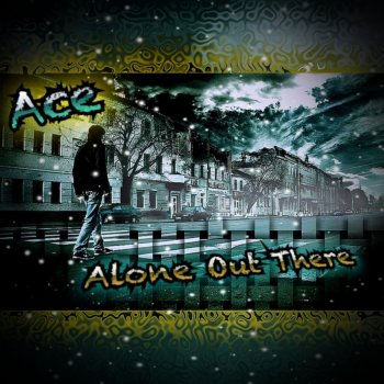 Ace Alone out There