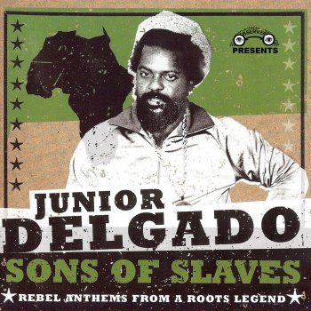 Junior Delgado Sons of Slaves (12" version)